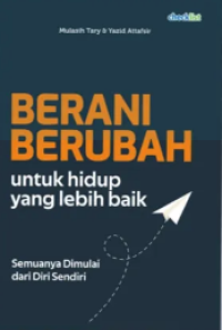 Image of Berani Berubah Untuk Hidup Yang Lebih Baik