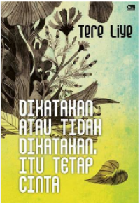 Image of Dikatakan Atau Tidak Dikatakan, Itu Tetap Cinta