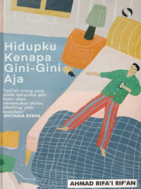 Image of Hidupku Kenapa Gini Gini Aja